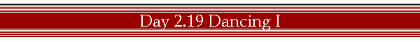 Day 2.19 Dancing I