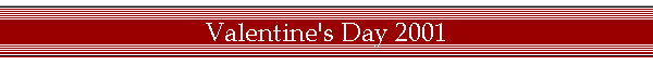 Valentine's Day 2001