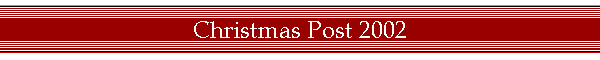 Christmas Post 2002