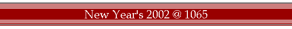 New Year's 2002 @ 1065
