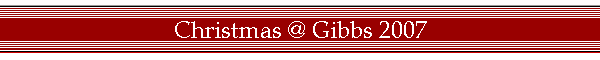 Christmas @ Gibbs 2007
