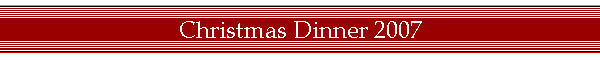 Christmas Dinner 2007